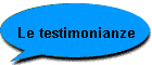 Le testimonianze