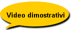 Video dimostrativi